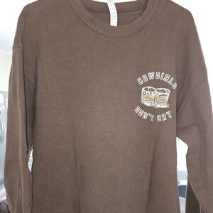 Sweatshirt Cowgirls Dont Cry